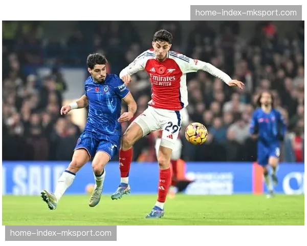 即时战报：切尔西vs阿森纳，半场结束比分0-0